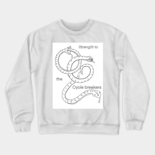 Strength to the cycle breakers Crewneck Sweatshirt